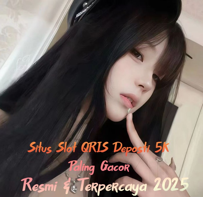 Slot QRIS Deposit 5K: Solusi untuk Pemain Slot yang Ingin Hemat